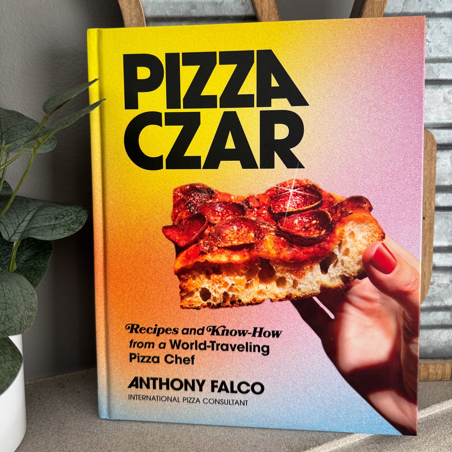 Pizza Czar: Recipes and Know-How from a World-Traveling Pizza Chef by Anthony Falco